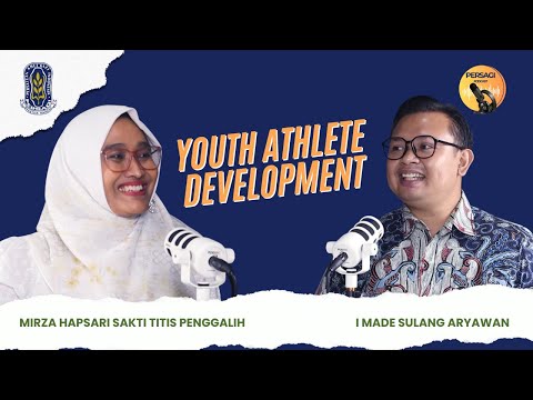 Youth Athlete Development | PERSAGI Provinsi Papua Selatan PODCAST Eps. 13